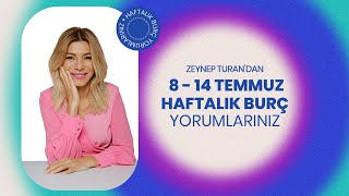 8  14 TEMMUZ HAFTALIK BURÇ YORUMLARI  ZEYNEP TURAN TWİTBURC astrology horoscope astroloji [upl. by Harwell]