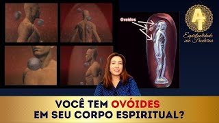 Você tem ovóides no seu corpo espiritual Como saber e o que fazer [upl. by Hoxie]