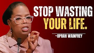 OPRAH WINFREYSTOP WASTING YOUR LIFE  Oprah Winfrey Best Motivational Speech [upl. by Penthea]