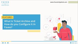 What is Ticket Archive and how do you configure it in Faveo [upl. by Zetnahs680]