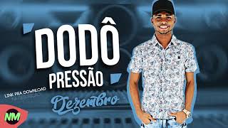 Dodô pressão 2017 [upl. by Ainwat]