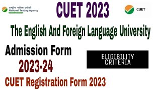 The English and foreign language University EFLU CUET Admission form 202324 Eligibility form CUET [upl. by Yhotmit956]