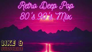 retro deep pop 80s 90s Mix classic nostalgic rampb smooth 80s synth [upl. by Acinorav]