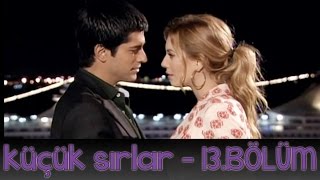 Küçük Sırlar 13Bölüm [upl. by Amarette]