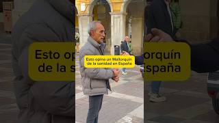 Esto opina un mallorquín de la sanidad en España…🤕🇪🇸 fyp mallorca interview entertainment [upl. by Namdor212]