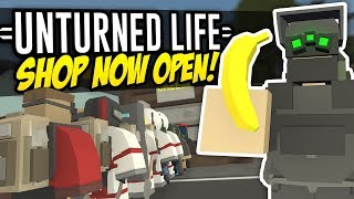 SHOP NOW OPEN  Unturned Life Roleplay 263 [upl. by Damas]