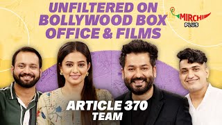 Article 370 Team Unfiltered Interview  Yami Gautam  Priyamani  Aditya Dhar [upl. by Nanahs370]