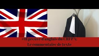 CRFPA oraldelangue Lépreuve danglais le commentaire de texte [upl. by Ocnarf943]