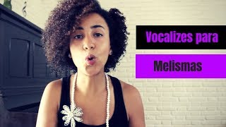 Vocalizes para melisma [upl. by Silisav]