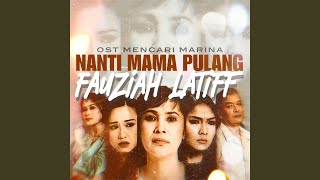 Nanti Mama Pulang Original Soundtrack From quotMencari Marina For Mediacorp Suriaquot [upl. by Oxford]