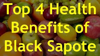 Top 4 Health Benefits of Black Sapote [upl. by Lehcar]