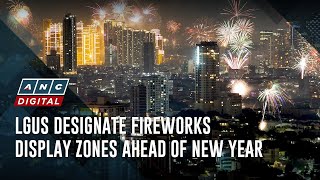 LGUs designate fireworks display zones ahead of New Year  ANC [upl. by Htelimay]