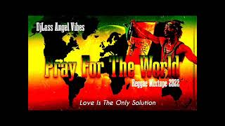 Pray For The World Reggae Mixtape Part 4 Feat Morgan Heritage Chronixx Luciano April 2022 [upl. by Elik140]