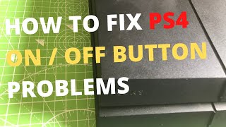 How To Fix PS4 Original ON  OFF Switch Problems [upl. by Tekcirc]