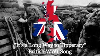 quotIts a Long Way to Tipperaryquot  British WW1 Song [upl. by Anna-Maria62]