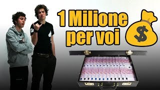 Un MILIONE💰 per VOI SPECIALE 1000000 di ISCRITTI [upl. by Manson]