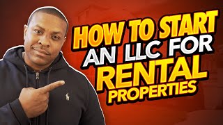 How To Start An LLC For Rental Properties [upl. by Grefer]