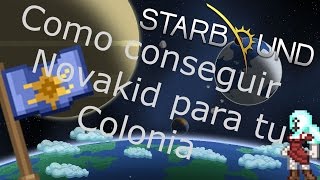 Starbound  Como tener Novakid en tu colonia [upl. by Michaeline474]