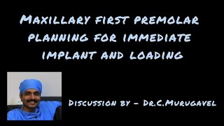 Maxillary first premolar planning for immediate implant and loading [upl. by Kelley]