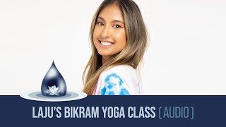 Lajus Bikram Yoga class audio – August 18 2022 [upl. by Ailsun999]