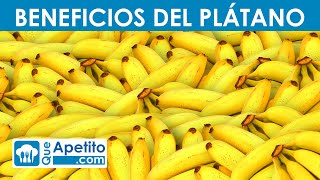 8 Propiedades y Beneficios del Plátano  QueApetito [upl. by Garry]