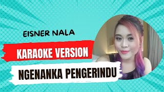 NGENAN KA PENGERINDUEISNER NALA KARAOKE VERSION [upl. by Netsirhc]