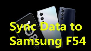 How to Transfer Data from AndroidSamsung to Samsung F54 [upl. by Bonita]