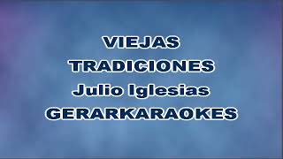 Viejas tradiciones  Julio Iglesias  Karaoke [upl. by Liatnahs]