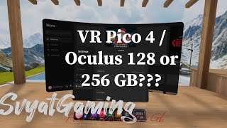 128gb vs 256gb Which VR PICO4  OCULUS should you buy [upl. by Ioab]