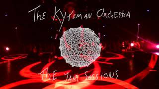 The Kyteman Orchestra  Unholy Intentions The Jam Sessions [upl. by Dasie]