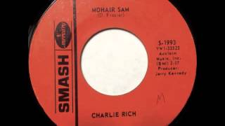 Mohair Sam  Charlie Rich  SMASH 1993 1965 [upl. by Goldenberg]