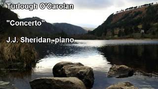 Carolans Concerto  JJ Sheridan piano [upl. by Kcirrez535]