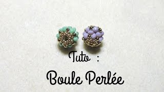 TUTO Boule Perlée Comment faire une perle perlée partie 1 [upl. by Papp]