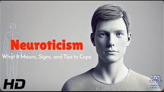 Neuroticism Explained How to Identify and Overcome It [upl. by Colby799]