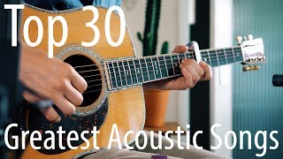 TOP 30 songs for ACOUSTIC guitar [upl. by Athal520]