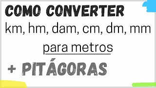 Como converter km hm dam cm dm mm para metros  teorema de pitagoras [upl. by Shaver]