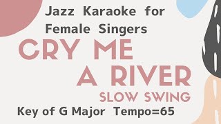 Cry me a river  Karaoke sing along background JAZZ music for female singers Jazz bluesy ballad [upl. by Elbertina]