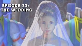 Final Fantasy X HD RemasterEpisode 23 The Wedding [upl. by Bram]