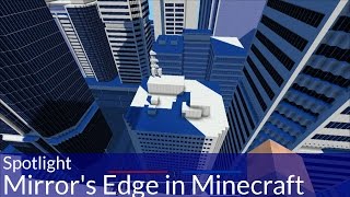 Spotlight Mirrors Edge in Minecraft [upl. by Kenward963]