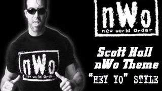 Scott Hall nWo Theme  quotHey Yoquot Style [upl. by Ikkela]