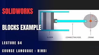 How to Create a Slider Crank Mechanism Block in SolidWorks  Lecture 54 [upl. by Eiramave452]