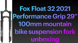 Fox Float 32 2021 Performance Grip 29” 100mm travel 44mm rake all mountain bike suspension fork [upl. by Eirrok]