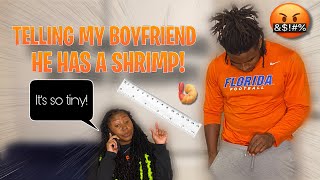 TELLING MY BOYFRIEND HE HAS A SHRIMP HILARIOUS REACTION [upl. by Sirtimed]