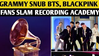 🔥🔥Grammy Snub BTS BlackPink Fans Slams Recording Academy For Sidelining KPop idols From The Grammy [upl. by Eniffit216]