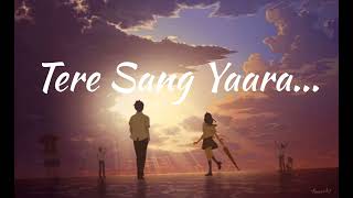 Tere Sang Yaara  Atif Aslam  Slowed and Reverb Lofi Mix  atifaslam [upl. by Notgnillew]