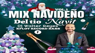 Mix Navideño Del Tio Nayik 2023 🎄 Dj Walter Reyes 🎉 Xplot Records Bass [upl. by Saihttam]