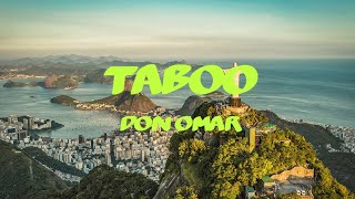 Taboo  Don Omar  Lyrics Video [upl. by Loux427]