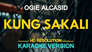 KARAOKE KUNG SAKALI  Ogie Alcasid 🎤🎵 [upl. by Sarita]