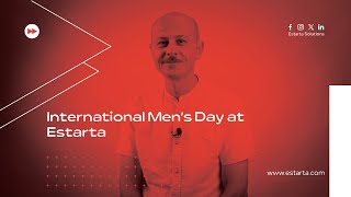 International Men’s Day at Estarta [upl. by Rizzo]