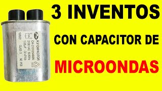 3 INVENTOS con capacitor de microondas [upl. by Relyat]